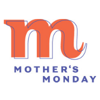 Mother's Monday